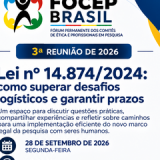 FOCEP Brasil realiza 3ª Reunião de 2026 para debater desafios relacionados à Lei nº 14.874/2024