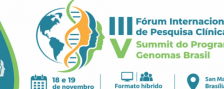 III Fórum Internacional de Pesquisa Clínica e V Summit Internacional sobre Saúde Pública de Precisão do Programa Genomas Brasil