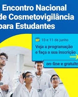 Últimos dias para inscrição no I Encontro Nacional de Cosmetovigilância para Estudantes